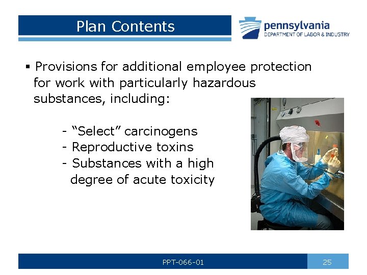 Plan Contents § Provisions for additional employee protection for work with particularly hazardous substances,