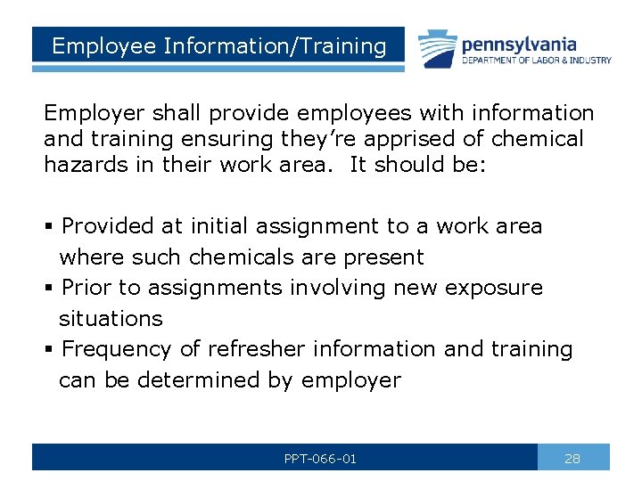 Employee Information/Training Employer shall provide employees with information and training ensuring they’re apprised of