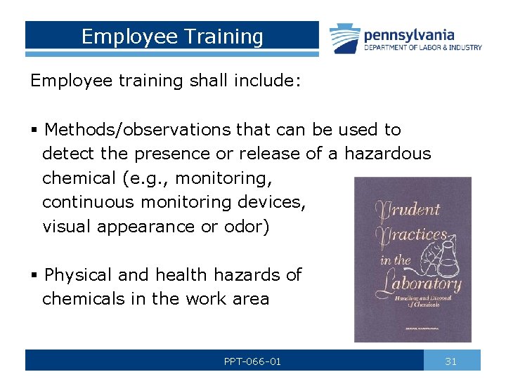 Employee Training Employee training shall include: § Methods/observations that can be used to detect