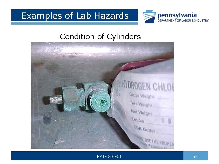 Examples of Lab Hazards Condition of Cylinders PPT-066 -01 36 