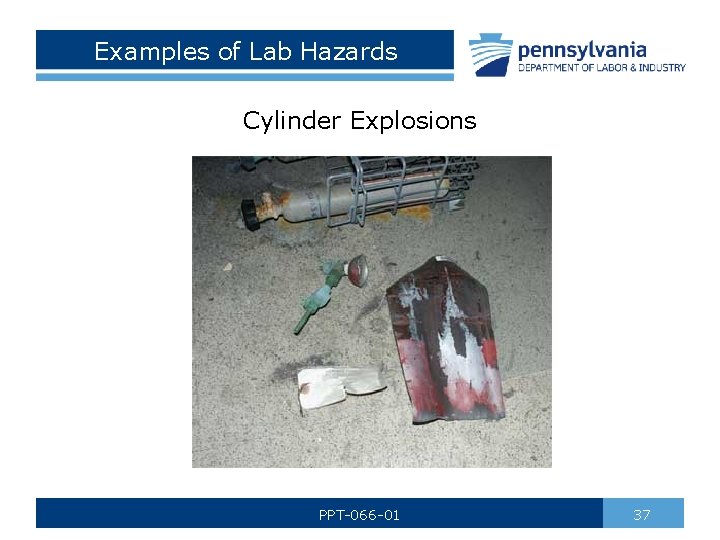 Examples of Lab Hazards Cylinder Explosions PPT-066 -01 37 