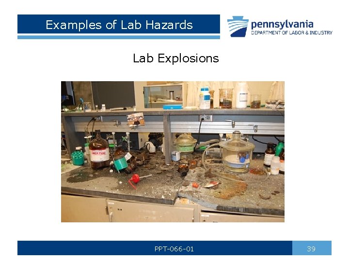 Examples of Lab Hazards Lab Explosions PPT-066 -01 39 