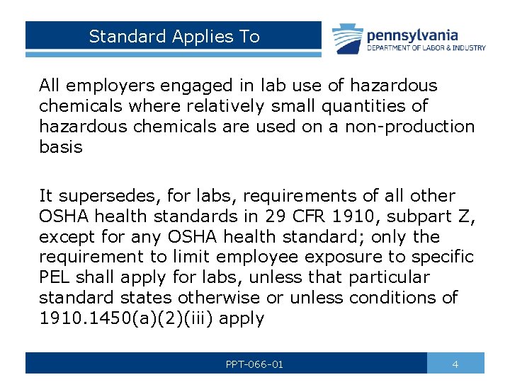 Standard Applies To All employers engaged in lab use of hazardous chemicals where relatively