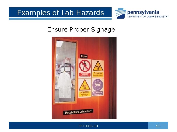 Examples of Lab Hazards Ensure Proper Signage PPT-066 -01 41 