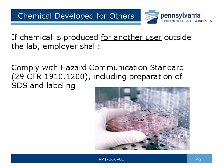 Chemical Developed for Others If chemical is produced for another user outside the lab,