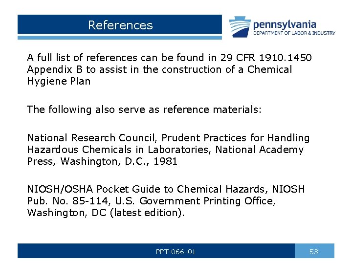 References A full list of references can be found in 29 CFR 1910. 1450