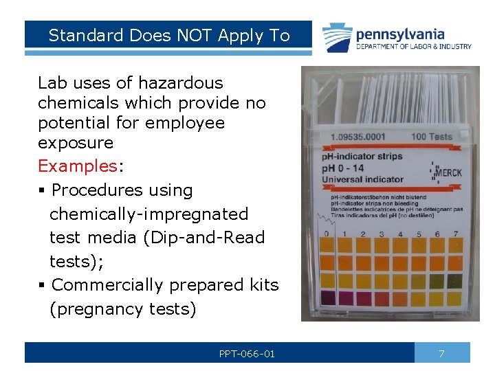 Standard Does NOT Apply To Lab uses of hazardous chemicals which provide no potential