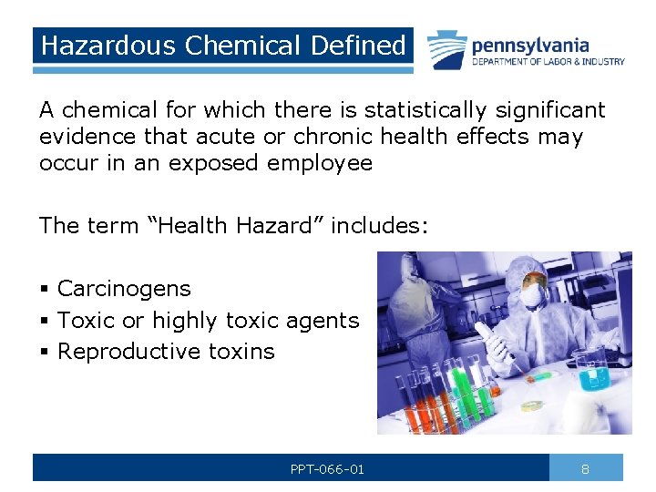 Hazardous Chemical Defined A chemical for which there is statistically significant evidence that acute
