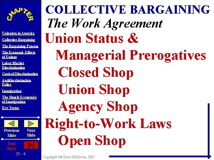 COLLECTIVE BARGAINING The Work Agreement Unionism in America Collective Bargaining The Bargaining Process The