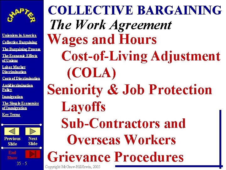 COLLECTIVE BARGAINING Unionism in America Collective Bargaining The Bargaining Process The Economic Effects of