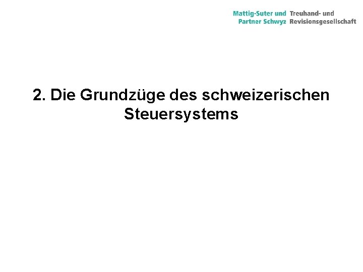 2. Die Grundzüge des schweizerischen Steuersystems 