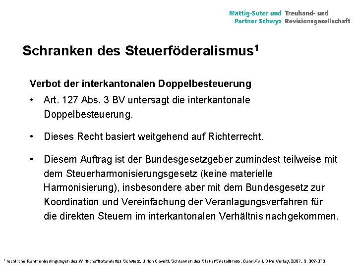 Schranken des Steuerföderalismus 1 Verbot der interkantonalen Doppelbesteuerung 1 • Art. 127 Abs. 3