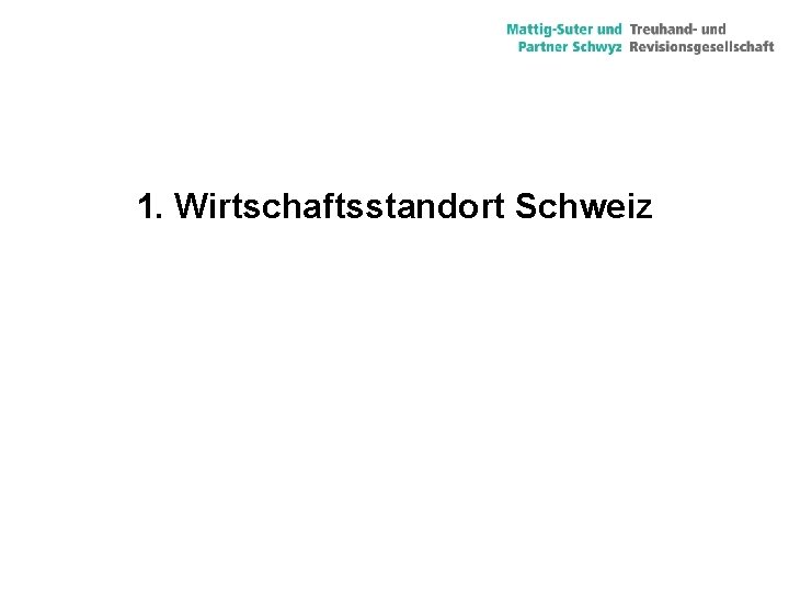 1. Wirtschaftsstandort Schweiz 