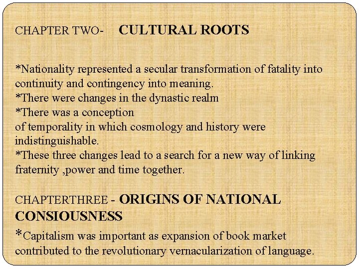 CHAPTER TWO- CULTURAL ROOTS *Nationality represented a secular transformation of fatality into continuity and