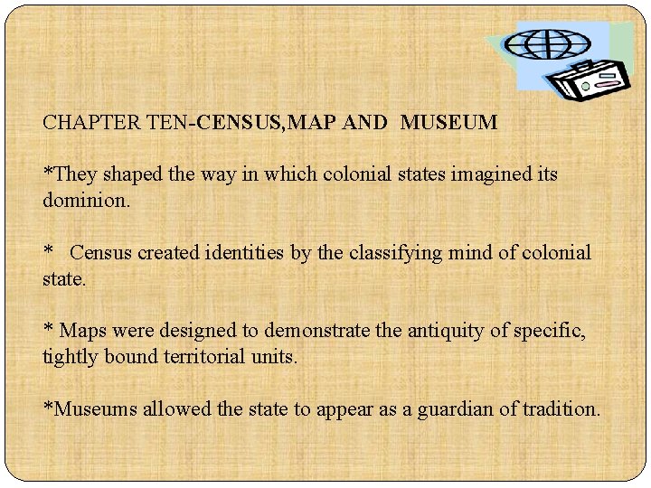 CHAPTER TEN-CENSUS, MAP AND MUSEUM *They shaped the way in which colonial states imagined
