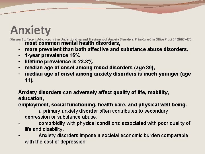 Anxiety Shearer SL. Recent Advances in the Understanding and Treatment of Anxiety Disorders. Prim