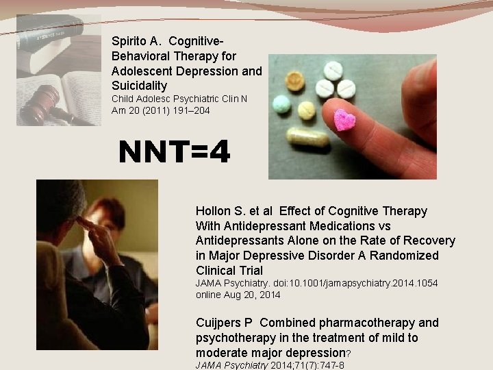 Spirito A. Cognitive. Behavioral Therapy for Adolescent Depression and Suicidality Child Adolesc Psychiatric Clin