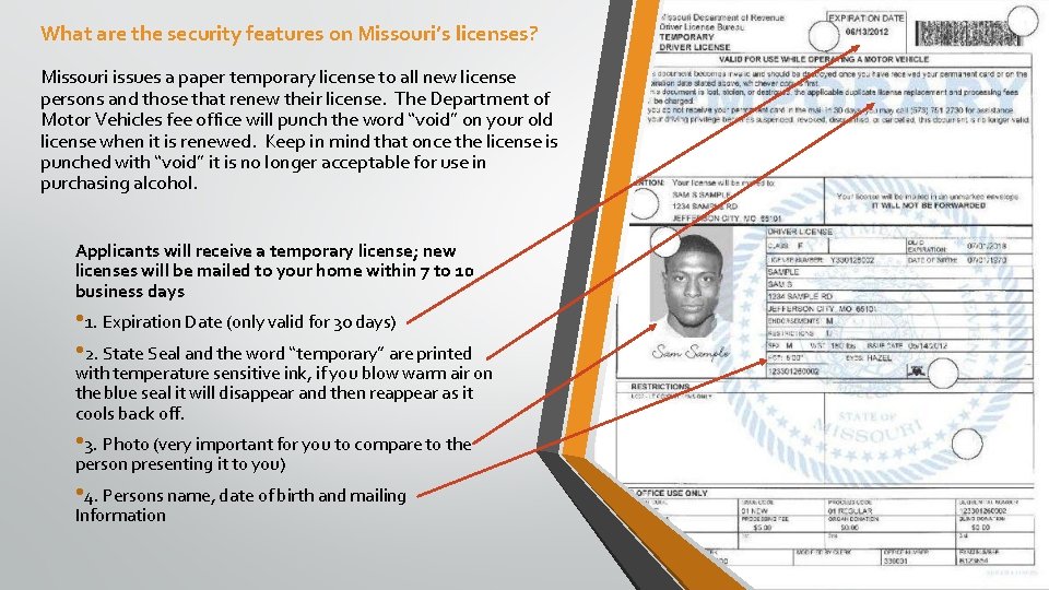 What are the security features on Missouri’s licenses? Missouri issues a paper temporary license