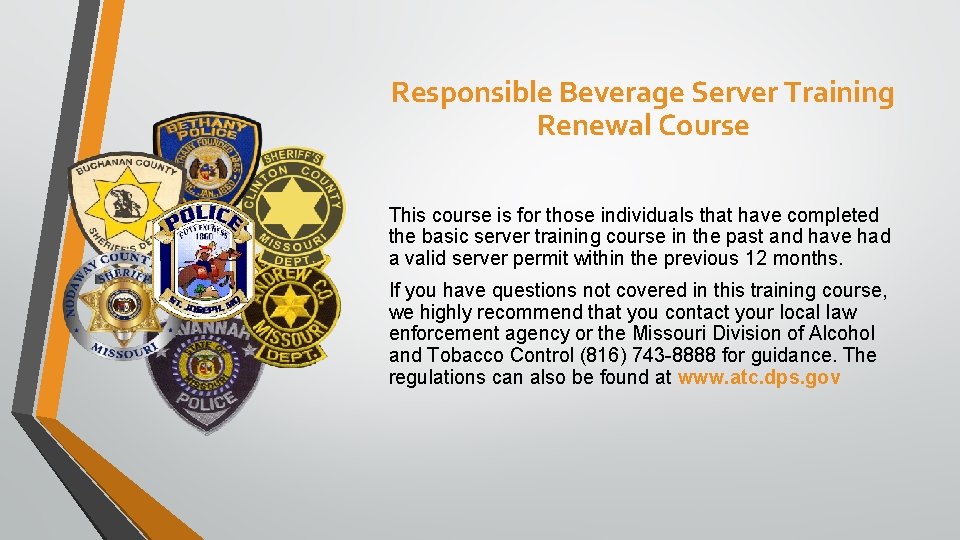 Responsible Beverage Server Training Renewal Course This course is for those individuals that have