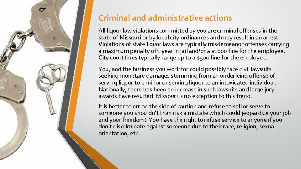 Criminal and administrative actions All liquor law violations committed by you are criminal offenses