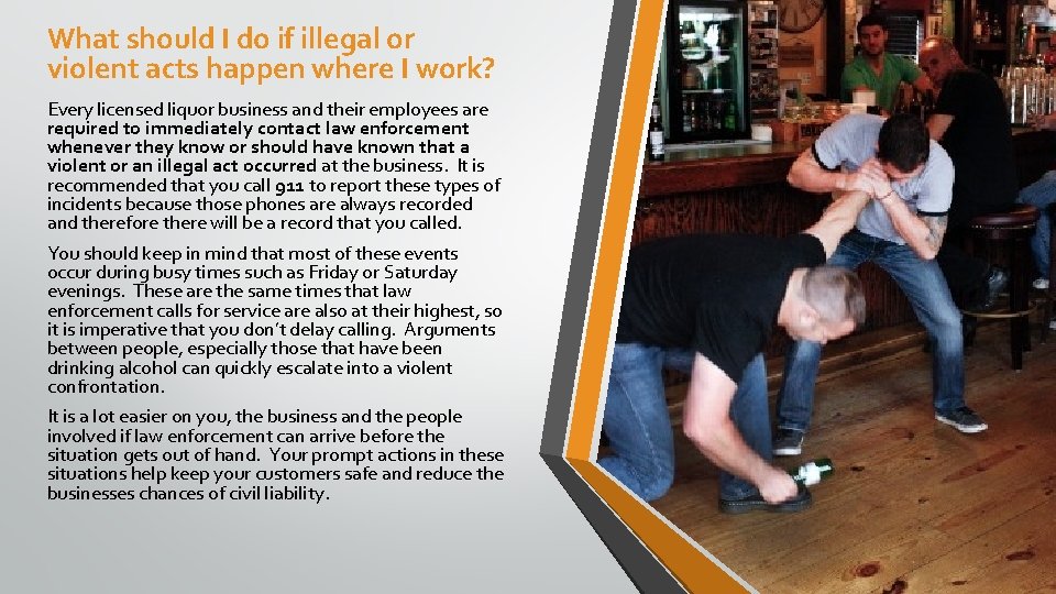 What should I do if illegal or violent acts happen where I work? Every