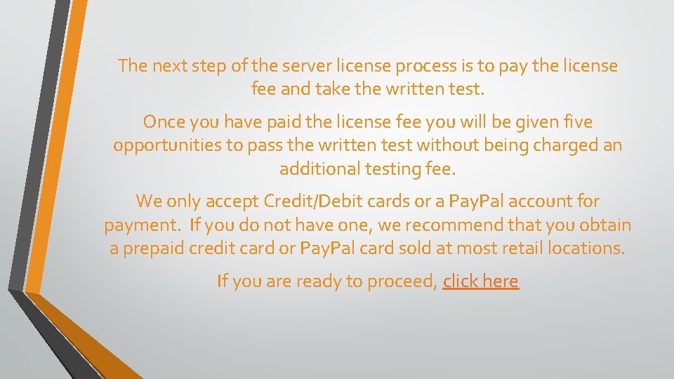 The next step of the server license process is to pay the license fee