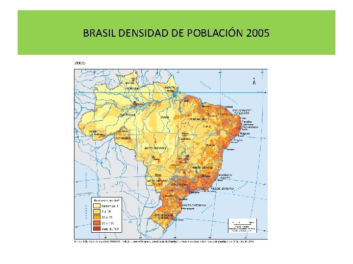 BRASIL DENSIDAD DE POBLACIÓN 2005 