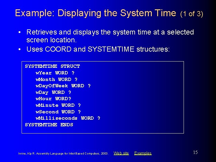 Example: Displaying the System Time (1 of 3) • Retrieves and displays the system