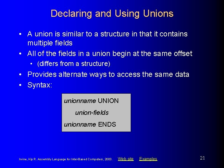 Declaring and Using Unions • A union is similar to a structure in that