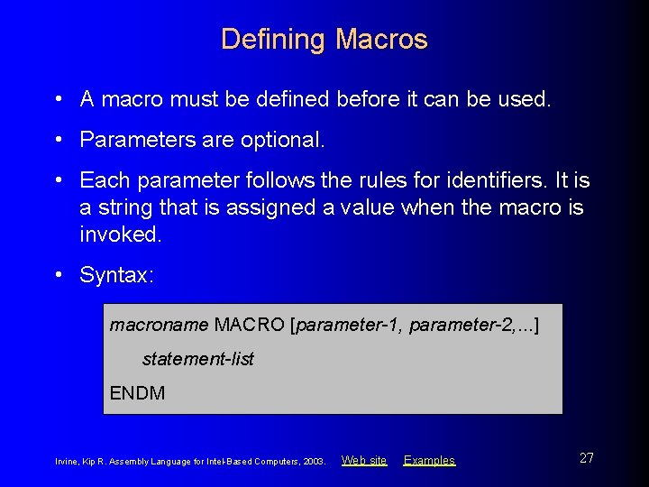Defining Macros • A macro must be defined before it can be used. •