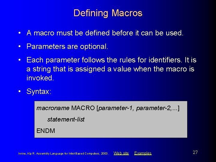 Defining Macros • A macro must be defined before it can be used. •