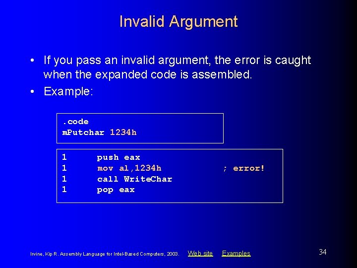 Invalid Argument • If you pass an invalid argument, the error is caught when