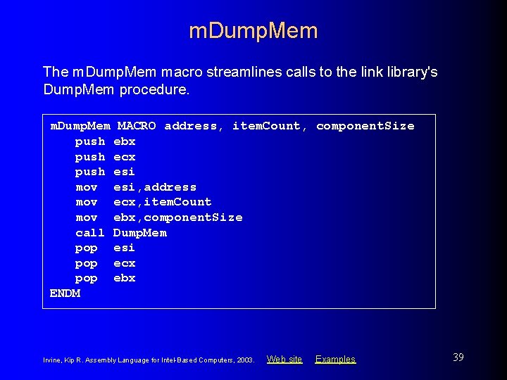 m. Dump. Mem The m. Dump. Mem macro streamlines calls to the link library's