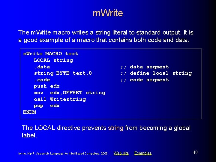 m. Write The m. Write macro writes a string literal to standard output. It