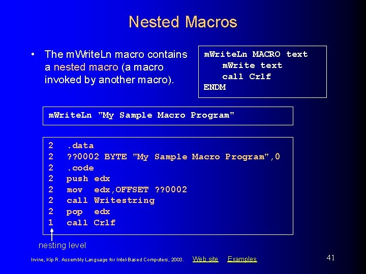 Nested Macros • The m. Write. Ln macro contains a nested macro (a macro