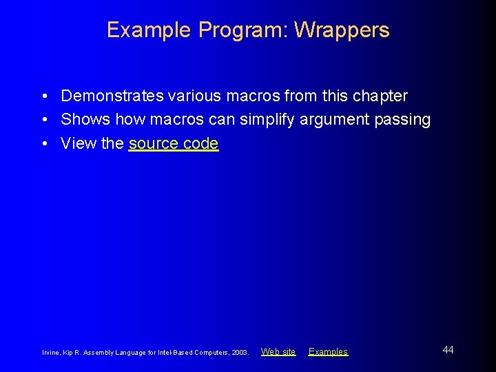 Example Program: Wrappers • Demonstrates various macros from this chapter • Shows how macros