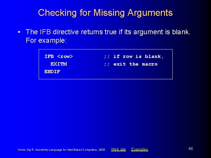 Checking for Missing Arguments • The IFB directive returns true if its argument is