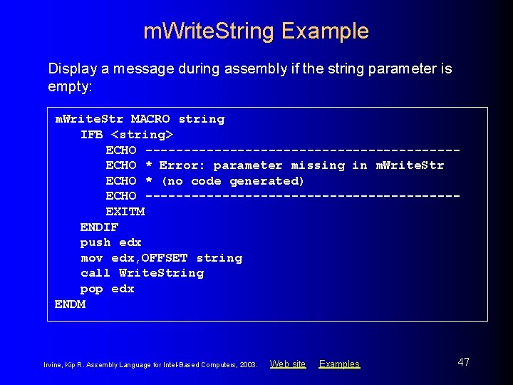 m. Write. String Example Display a message during assembly if the string parameter is
