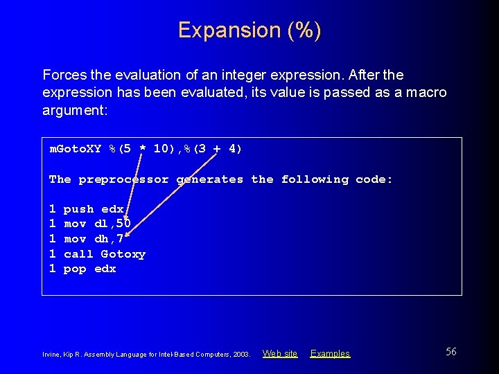 Expansion (%) Forces the evaluation of an integer expression. After the expression has been