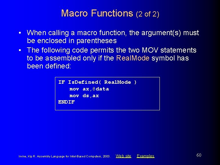 Macro Functions (2 of 2) • When calling a macro function, the argument(s) must