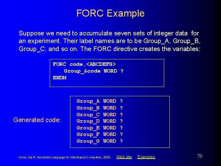 FORC Example Suppose we need to accumulate seven sets of integer data for an