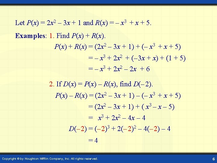 Let P(x) = 2 x 2 – 3 x + 1 and R(x) =