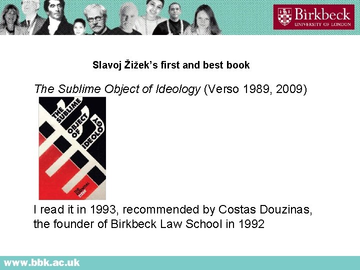 Slavoj Žižek’s first and best book The Sublime Object of Ideology (Verso 1989, 2009)