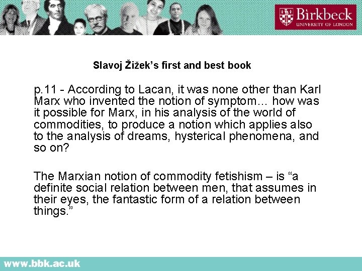 Slavoj Žižek’s first and best book p. 11 - According to Lacan, it was