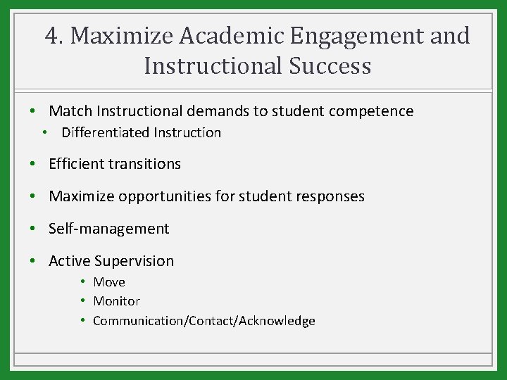 4. Maximize Academic Engagement and Instructional Success • Match Instructional demands to student competence