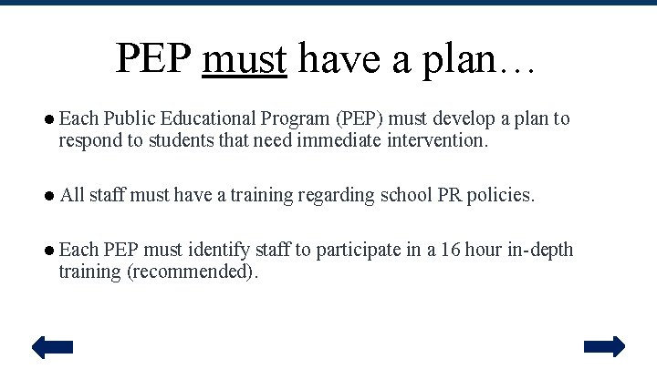 PEP must have a plan… ● Each Public Educational Program (PEP) must develop a