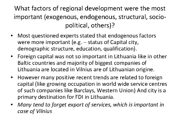 What factors of regional development were the most important (exogenous, endogenous, structural, sociopolitical, others)?