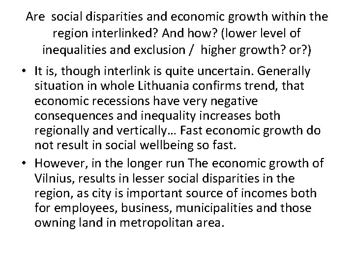 Are social disparities and economic growth within the region interlinked? And how? (lower level