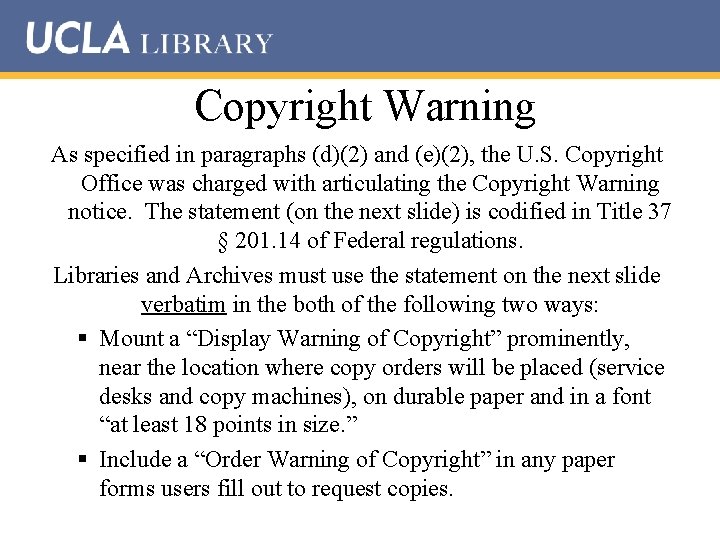 Copyright Warning As specified in paragraphs (d)(2) and (e)(2), the U. S. Copyright Office