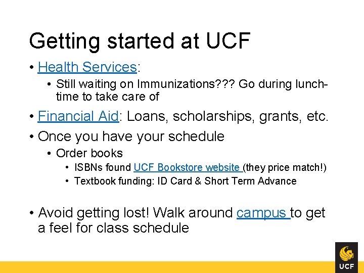 Getting started at UCF • Health Services: • Still waiting on Immunizations? ? ?